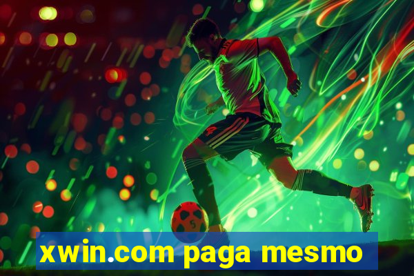 xwin.com paga mesmo